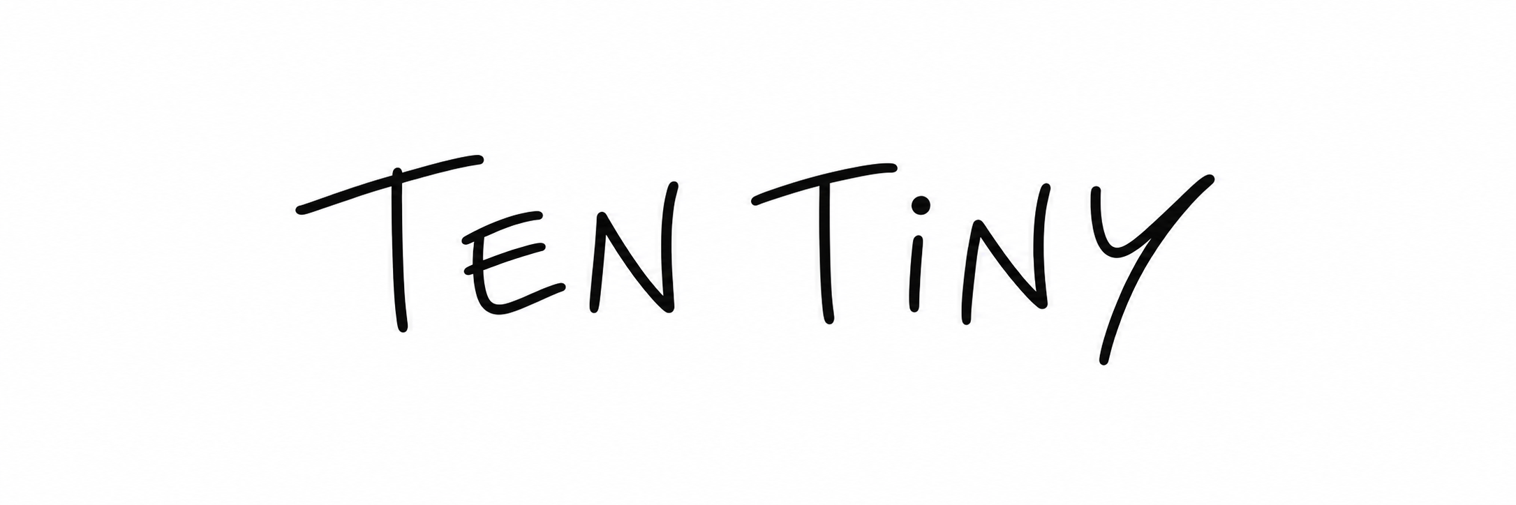 Ten Tiny